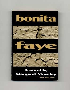 Bonita Faye - 1st Edition/1st Printing. Margaret Moseley.
