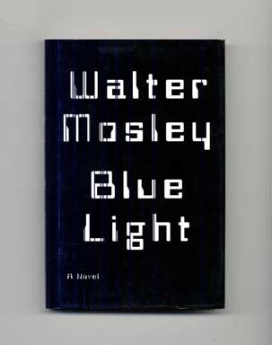 Book #17552 Blue Light - 1st Edition/1st Printing. Walter Mosley