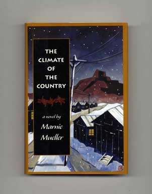 The Climate of the Country - 1st Edition/1st Printing. Marnie Mueller.