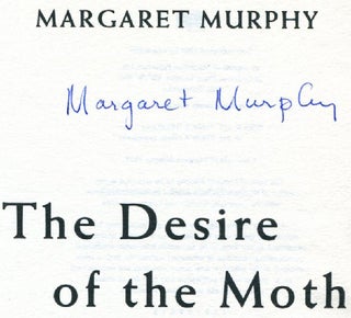 The Desire of the Moth - 1st Edition/1st Printing
