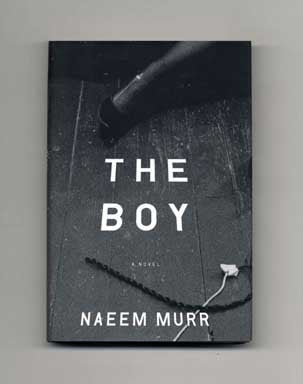 Book #17574 The Boy - 1st Edition/1st Printing. Naeem Murr