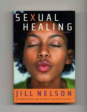 Book #17588 Sexual Healing - 1st Edition/1st Printing. Jill Nelson.