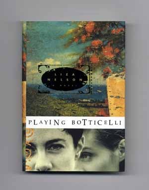 Book #17589 Playing Botticelli - 1st Edition/1st Printing. Liza Nelson.