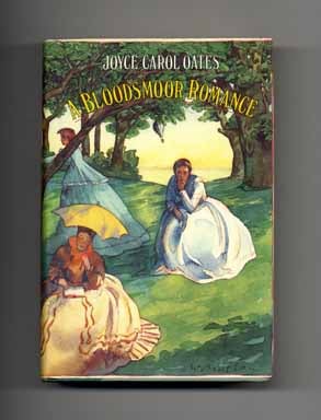 Book #17613 A Bloodsmoor Romance - 1st Edition/1st Printing. Joyce Carol Oates