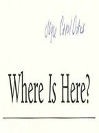 Where Is Here? - 1st Edition/1st Printing