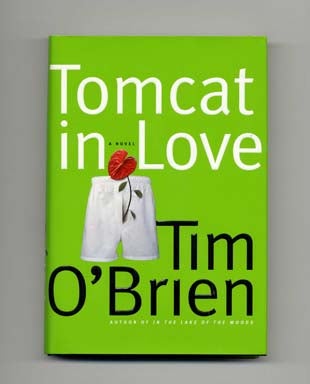 Book #17631 Tomcat in Love - 1st Edition/1st Printing. Tim O'Brien.