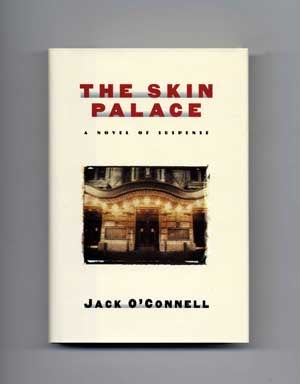 Book #17640 The Skin Palace - 1st Edition/1st Printing. Jack O'Connell