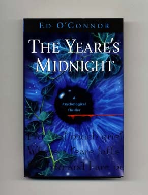 The Yeare's Midnight - 1st Edition/1st Printing. Ed O'Connor.