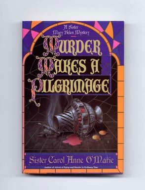 Book #17650 Murder Makes a Pilgrimage - 1st Edition/1st Printing. Sister Carol Anne O'Marie