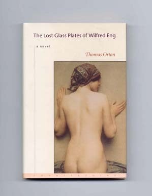 Book #17653 The Lost Glass Plates of Wilfred Eng - 1st Edition/1st Printing. Thomas Orton.