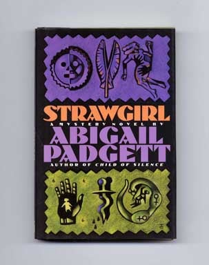 Strawgirl - 1st Edition/1st Printing. Abigail Padgett.