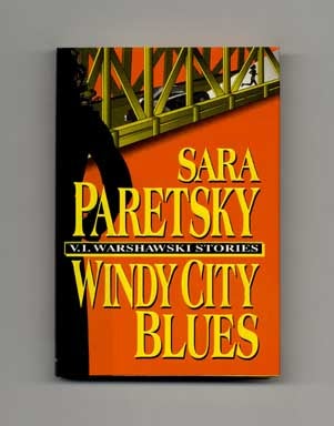Windy City Blues - 1st Edition/1st Printing. Sara Paretsky.