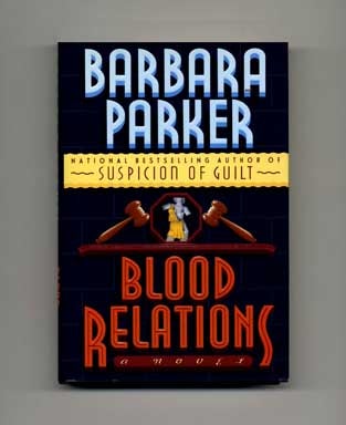 Book #17682 Blood Relations - 1st Edition/1st Printing. Barabara Parker.