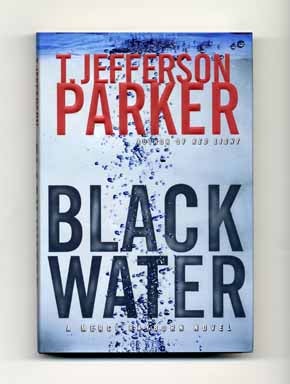 Black Water - 1st Edition/1st Printing. T. Jefferson Parker.