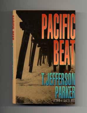 Book #17703 Pacific Beat - 1st Edition/1st Printing. T. Jefferson Parker.