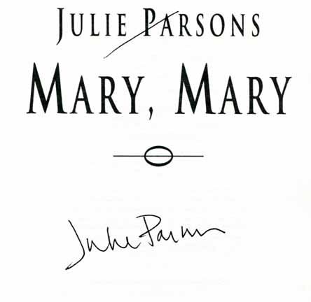 Book #17709 Mary, Mary - 1st UK Edition/1st Printing. Julie Parsons.