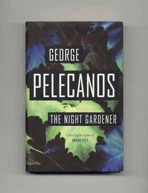 Book #17734 The Night Gardener - 1st Edition/1st Printing. George Pelecanos