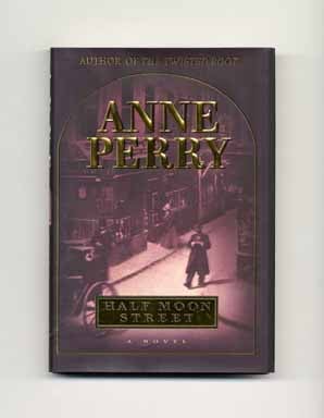 Book #17752 Half Moon Street - 1st Edition/1st Printing. Anne Perry