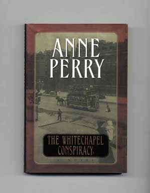 Book #17763 The Whitechapel Conspiracy - 1st Edition/1st Printing. Anne Perry