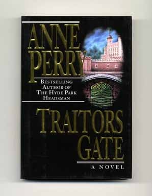 Traitors Gate - 1st Edition/1st Printing. Anne Perry.