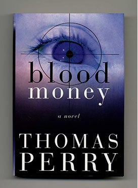 Book #17765 Blood Money - 1st Edition/1st Printing. Thomas Perry