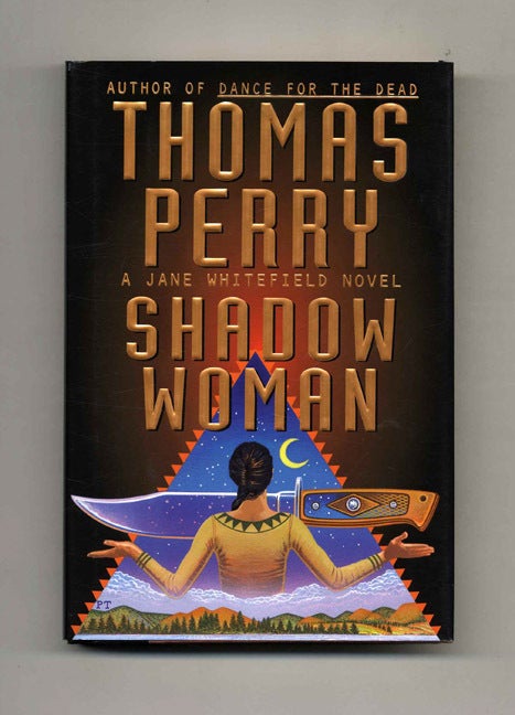 Book #17769 Shadow Woman - 1st Edition/1st Printing. Thomas Perry.