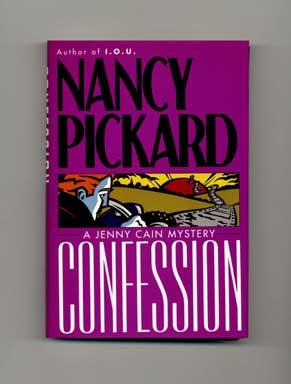 Book #17783 Confession - 1st Edition/1st Printing. Nancy Pickard