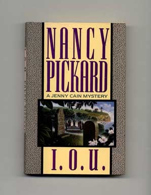 Book #17785 I.O.U. - 1st Edition/1st Printing. Nancy Pickard.