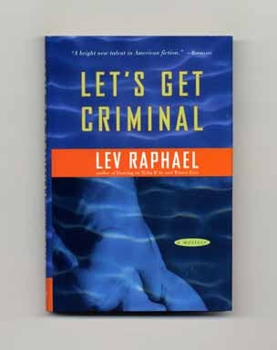 Book #17833 Let's Get Criminal - 1st Edition/1st Printing. Lev Raphael.