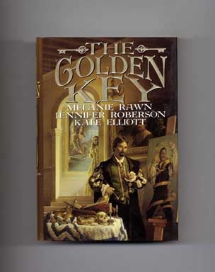 Book #17839 The Golden Key - 1st Edition/1st Printing. Melanie Rawn, Jennifer Roberson, Kate Elliot