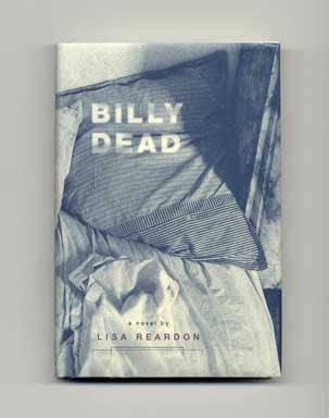 Book #17841 Billy Dead - 1st Edition/1st Printing. Lisa Reardon