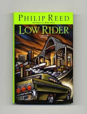 Book #17846 Low Rider - 1st US Edition/1st Printing. Philip Reed