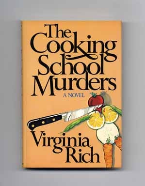 Book #17869 The Cooking School Murders - 1st Edition/1st Printing. Virginia Rich