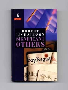 Significant Others - 1st Edition/1st Printing. Robert Richardson.