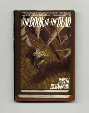 The Book of the Dead - 1st US Edition/1st Printing. Robert Richardson.