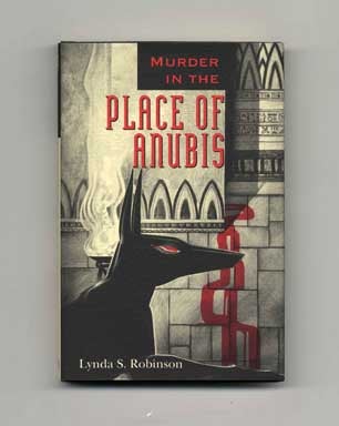Book #17886 Murder in the Place of Anubis - 1st Edition/1st Printing. Lynda S. Robinson