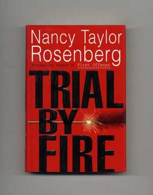 Book #17905 Trial By Fire - 1st US Edition/1st Printing. Nancy Taylor Rosenberg