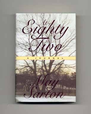 At Eighty Two: A Journal - 1st Edition/1st Printing. May Sarton.