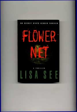 Book #17979 Flower Net - 1st Edition/1st Printing. Lisa See