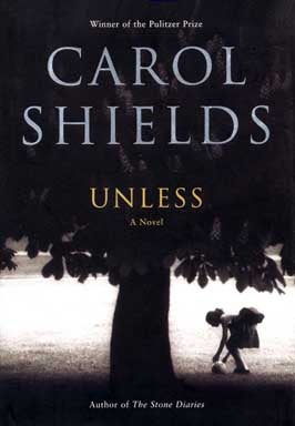 Book #18000 Unless - 1st Edition/1st Printing. Carol Shields.