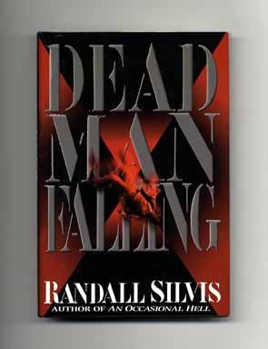 Book #18011 Dead Man Falling - 1st Edition/1st Printing. Randall Silvis