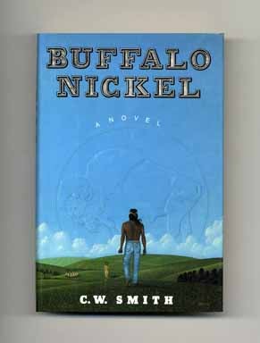 Book #18033 Buffalo Nickel - 1st Edition/1st Printing. C. W. Smith.