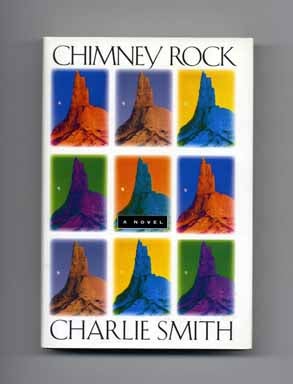 Book #18036 Chimney Rock - 1st Edition/1st Printing. Charlie Smith