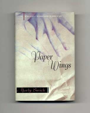 Book #18089 Paper Wings - 1st Edition/1st Printing. Marly Swick