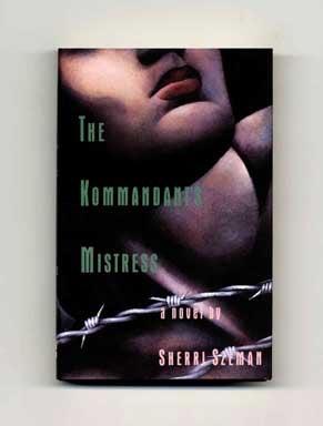 Book #18094 The Kommandant's Mistress - 1st Edition/1st Printing. Sherri Szeman