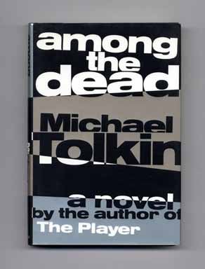 Among the Dead - 1st Edition/1st Printing. Michael Tolkin.
