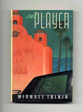 Book #18133 The Player - 1st Edition/1st Printing. Michael Tolkin