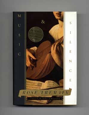 Music and Silence - 1st Edition/1st Printing. Rose Tremain.