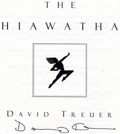 Book #18140 The Hiawatha - 1st Edition/1st Printing. David Treuer.