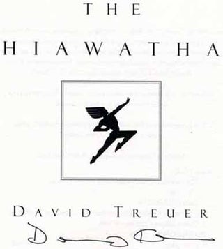Book #18140 The Hiawatha - 1st Edition/1st Printing. David Treuer